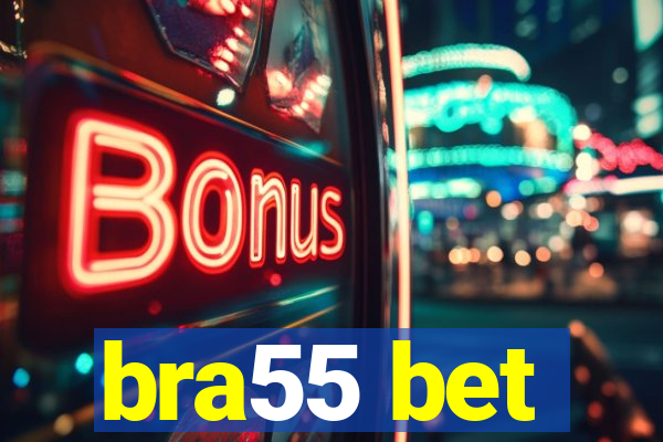 bra55 bet